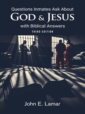 cover image of Questions Inmates Ask About God and Jesus with Biblical Answers